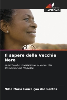 Paperback Il sapere delle Vecchie Nere [Italian] Book