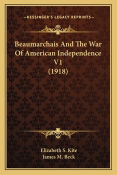 Paperback Beaumarchais And The War Of American Independence V1 (1918) Book