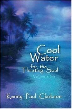 Paperback Cool Water - For the Thirsting Soul / Volume One Book