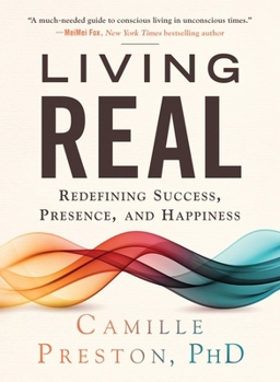 Living Real : Redefining Success, Presence, and Happiness