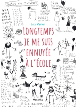 Paperback Longtemps je me suis ennuyée à l'école [French] Book