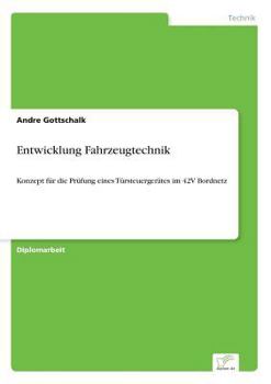 Paperback Entwicklung Fahrzeugtechnik: Konzept für die Prüfung eines Türsteuergerätes im 42V Bordnetz [German] Book
