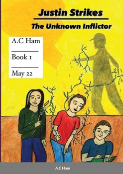 Paperback Justin Strikes: Book one: The Unknown Inflictor Book
