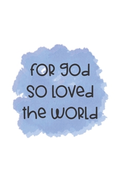 For God So Loved The World: Dot Grid Paper
