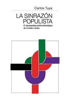 Paperback La sinrazón populista: El trampantojo político/ideológico de Ernesto Laclau [Spanish] Book