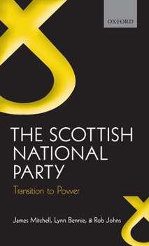 Hardcover The Scottish National Party: Transition to Power Book