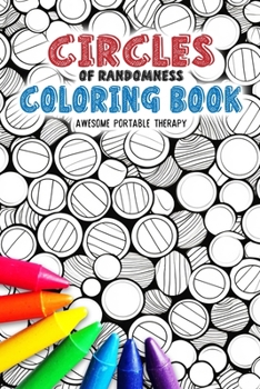 Paperback Circles of Randomness Coloring Book: Pocket-Sized Edition Book