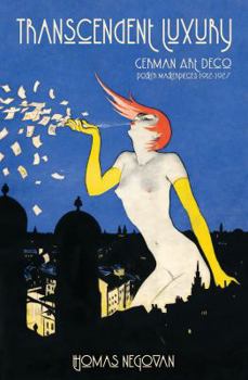 Paperback Transcendent Luxury: German Art Deco Poster Masterpieces 1914-1927 Book