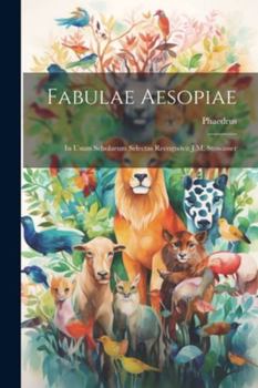 Paperback Fabulae Aesopiae: In Usum Scholarum Selectas Recognovit J.M. Stowasser [German] Book
