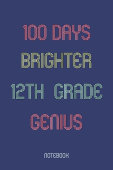 Paperback 100 Days Brighter 12th Grade Genuis: Notebook Book