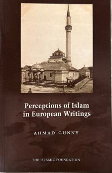 Hardcover Perceptions of Islam in European Writings Book