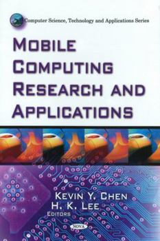 Hardcover Mobile Computing Research and Applications (Computer Science, Technology and Applications) Book