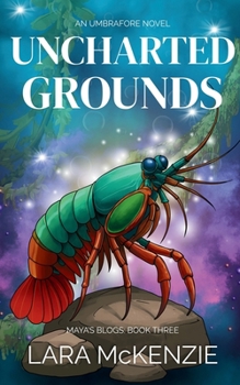 Uncharted Grounds: A Paranormal Comedy with Heart (Maya's Blogs)