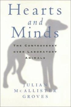 Paperback Hearts and Minds: The Controversy Over Laboratory Animals Book