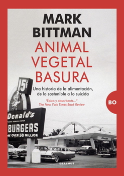 Animal, Vegetal, Basura (Spanish Edition)
