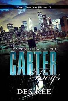 Mass Market Paperback Don't Mess with the Carter Boys: The Carter Boys 3 Book