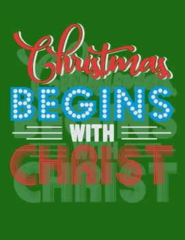 Christmas Begins with Christ: Simple Dot Grid Journal for those who Believe in more than Shopping and Presents