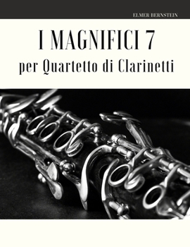 Paperback I Magnifici 7 per Quartetto di Clarinetti [Italian] Book