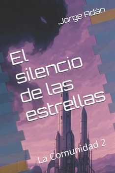 Paperback El silencio de las estrellas: La Comunidad 2 [Spanish] Book
