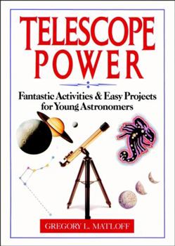 Paperback Telescope Power: Fantastic Activities & Easy Projects for Young Astronomers Book