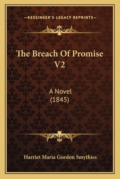 Paperback The Breach Of Promise V2: A Novel (1845) Book