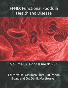 Paperback Ffhd: Functional Foods in Health and Disease: Volume 07, Print Issue 01 - 06 Book