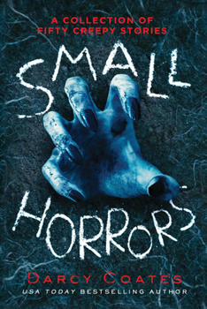 Cover for "Small Horrors: A Collection of Fifty Creepy Stories"
