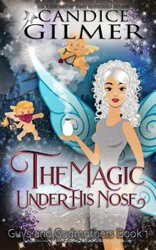 Under His Nose - Book #1 of the Guys and Godmothers