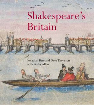 Paperback Shakespeare's Britain. by Jonathon Bate, Dora Thornton Book