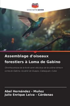 Assemblage d'oiseaux forestiers à Loma de Gabino (French Edition)