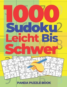 Paperback 1000 Sudoku Leicht Bis Schwer: Logikspiele Für Erwachsene [German] Book