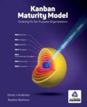 Paperback OLD version Kanban Maturity Model: Evolving Fit-for-Purpose Organizations Book