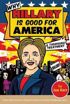 Paperback Why Hillary Is Good for America Book