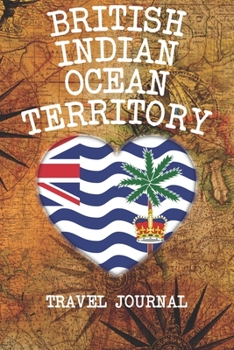 Paperback British Indian Ocean Territory: 6x9 Travel planner I Road trip planner I Dot grid journal I Travel notebook I Travel diary I Pocket journal I Gift for Book
