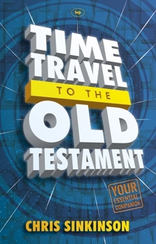 Paperback Time Travel to the Old Testament: Your Essential Companion Book