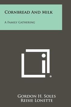 Paperback Cornbread And Milk: A Family Gathering Book