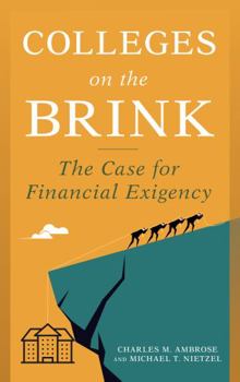 Hardcover Colleges on the Brink: The Case for Financial Exigency Book