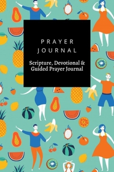 Paperback Prayer Journal, Scripture, Devotional & Guided Prayer Journal: Fruit Vitamin Green design, Prayer Journal Gift, 6x9, Soft Cover, Matte Finish Book