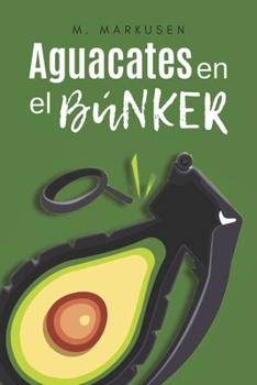 Paperback Aguacates en el búnker [Spanish] Book
