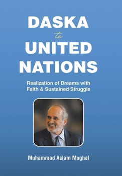 Hardcover Daska to United Nations: Realization of Dreams with Faith & Sustained Struggle Book