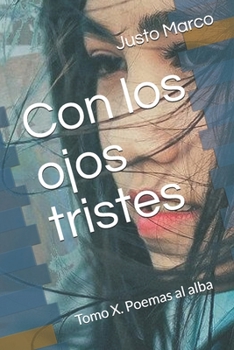 Paperback Con los ojos tristes: Tomo X. Poemas al alba [Spanish] Book