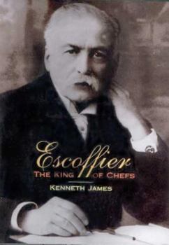 Hardcover Escoffier: The King of Chefs Book