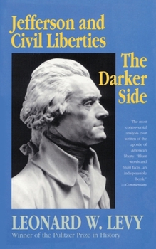 Paperback Jefferson and Civil Liberties: The Darker Side Book