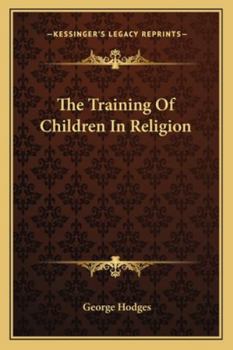 Paperback The Training Of Children In Religion Book