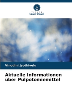 Paperback Aktuelle Informationen über Pulpotomiemittel [German] Book