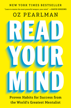 Hardcover Read Your Mind: Proven Habits for Success from the World's Greatest Mentalist Book