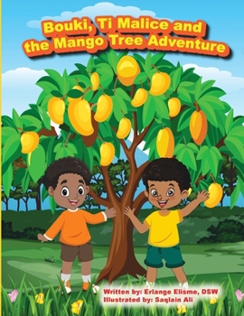 Bouki, Ti Malice and the Mango Tree Adventure