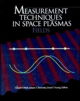 Hardcover Measurement Techniques in Space Plasmas: Fields (Geophysical Monograph Series) Book