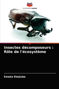Paperback Insectes décomposeurs: Rôle de l'écosystème [French] Book