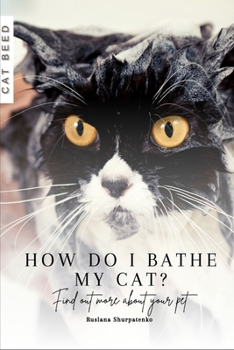 Paperback How do I bathe my cat?: Find out more about your pet Book
